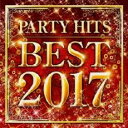 PARTY HITS BEST 2017【CD、音楽 中古 CD】メール便可 ケース無:: レンタル落ち