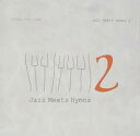 Jazz Meets Hymns 2 輸入盤【CD、音楽 中古 CD】メール便可 ケース無:: レンタル落ち 【ご奉仕価格】