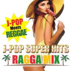 J-POP SUPER HITS RAGGA MIX��CD������ ��� CD�ۥ᡼���ز� ������̵:: ��󥿥����