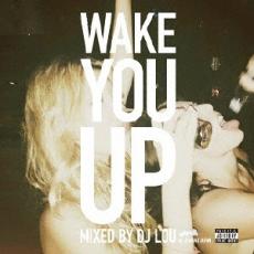 Wake You Up Mixed by DJ LOU ex����ޤ�JAPAN��CD������ ��� CD�ۥ᡼���ز� ������̵:: ��󥿥����