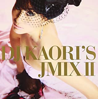 DJ KAORI’S JMIX II【CD、音楽 中古 CD】メール便可 ケース無:: レンタル落ち