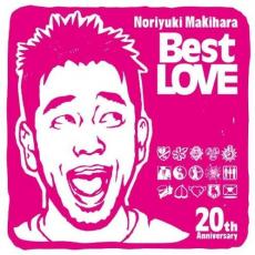 Noriyuki Makihara 20th Anniversary Best LOVE【CD、音楽 中古 CD】メール便可 ケース無:: レンタル落ち