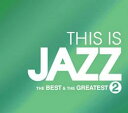 THIS IS JAZZ ベスト・アンド・グレイテスト Vol.2 :2CD【CD、音楽 中古 CD】メール便可 ケース無:: レンタル落ち