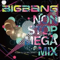 BIGBANG NON STOP MEGA MIX mixed by DJ WILDPARTY【CD、音楽 中古 CD】メール便可 ケース無:: レンタル落ち