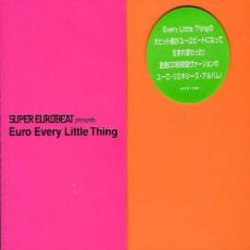 「売り尽くし」SUPER EUROBEAT presents Euro Every Little Thing【中古 CD】メール便可 ケース無:: レンタル落ち