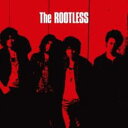 The ROOTLESS【CD、音楽 中古 CD】メール便可 ケース無:: レンタル落ち