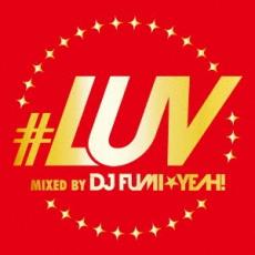 #LUV MIXED BY DJ FUMI★YEAH!【CD、音楽 中古 CD】メール便可 ケース無:: レンタル落ち