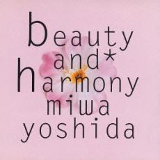 beauty and harmony ビューティ アンド ハ