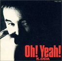 【ご奉仕価格】Oh!Yeah!【CD、音楽 中古 CD】メール便可 ケース無:: レンタル落ち