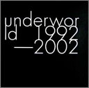 アンダーワールド Underworld 1992-2002 :2CDメール便可 ケース無:: レンタル落ち