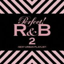 【ご奉仕価格】パーフェクト! R&B 2 S