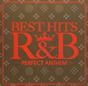 BEST HITS R&B Perfect Anthem【CD、音楽 中古 CD】メール便可 ケース無:: レンタル落ち