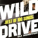 WILD DRIVE BEST OF 100 SONGS 2CD【CD、音楽 中古 CD】メール便可 ケース無:: レンタル落ち