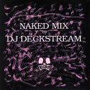 【ご奉仕価格】NAKED MIX ネイキッド ミックス【CD、音楽 中古 CD】メール便可 ケース無:: レンタル落ち