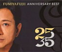 FUMIYA FUJII ANNIVERSARY BEST 25/35 R 3CDyCDAy  CDz[։ P[X:: ^