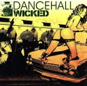 DANCEHALL WICKED ダンスホール・ウィキッド【CD、音楽 中古 CD】メール便可 ケース無:: レンタル落ち