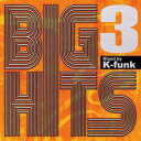 BIG HITS 3 Mixed by K-funk【CD、音楽 中古 CD】メール便可 ケース無:: レンタル落ち