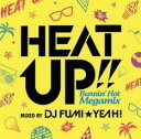 HEAT UP!!-Burnin’Hot Megamix-mixed by DJ FUMI★YEAH!【CD、音楽 中古 CD】メール便可 ケース無:: レンタ...