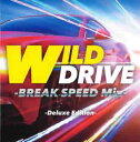 【バーゲンセール】WILD DRIVE BREAK SPEED Mix Deluxe Edition【CD、音楽 中古 CD】メール便可 ケース無:: レンタル...