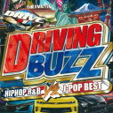 DRIVING BUZZ HIPHOP.R&B vs J-POP BEST【CD、音楽 中古 CD】メール便可 ケース無:: レンタル落ち