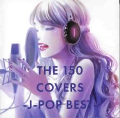 ydizTHE 150 COVERS J-POP BEST 2CDyCDAy  CDz[։ P[X:: ^