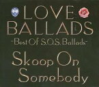 【ご奉仕価格】LOVE BALLADS Best Of S.O.S. Ballads 2CD【CD、音楽 中古 CD】メール便可 ケース無:: レンタル落ち