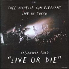 【ご奉仕価格】CASANOVA SAID LIVE OR DIE THEE MICHELLE GUN ELEPHANT LIVE IN TOKYO ミッシェル・ガン・エレファント ライヴ・イン・トーキョー 初回盤 2CD【CD、音楽 中古 CD】メール便可 ケース無:: レンタル落ち