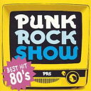 【ご奉仕価格】PUNK ROCK SHOW BEST HIT 80’S【CD、音楽 中古 CD】メール便可 ケース無:: レンタル落ち