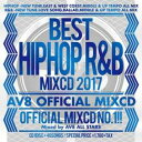 【ご奉仕価格】BEST HIPHOP R&B MIXCD 2017 AV8 OFFICIAL MIXCD【CD、音楽 中古 CD】メール便可 ケース無:: レン...