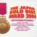 THE JAPAN GOLD DISC AWARD 2006-INTERNATIONAL-【CD、音楽 中古 CD】メール便可 ケース無:: レンタル落ち