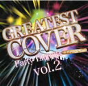 GREATEST COVER Party Elepop vol.2【CD、音楽 中古 CD】メール便可 ケース無:: レンタル落ち