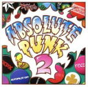ABSOLUTE PUNK 2 これで決まりだ!!回転パンク固め!【CD、音楽 中古 CD】メール便可 ケース無:: レンタル落ち