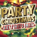 PARTY CHRISTMAS -BEST HITS MIX-【CD、音楽 中古 CD】メール便可 ケース無:: レンタル落ち