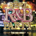 【ご奉仕価格】BEST R&B PARTY THE NO.1 MIX【CD、音楽 中古 CD】メール便可 ケース無:: レンタル落ち