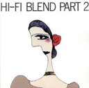 ハイ・ファイ・ブレンド パート2【CD、音楽 中古 CD】メール便可 ケース無:: レンタル落ち