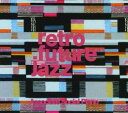 【ご奉仕価格】retro future jazz【CD、音楽 中古 CD】メール便可 ケース無:: レンタル落ち