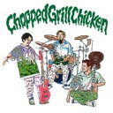 Chopped Grill Chicken 初回生産限定盤 CD+DVD【CD、音楽 新古:未使用 CD】メール便可 【ご奉仕価格】
