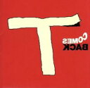 【訳あり】T comes back ※状態に難あり【CD、音楽 新古:未使用 CD】メール便可 【ご奉仕価格】