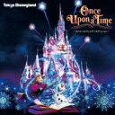 【中古】CD▼東京ディズニーランド キャッスルプロジェクション ワンス・アポン・ア・タイム スペシャルウィンター エディション レンタル落ち