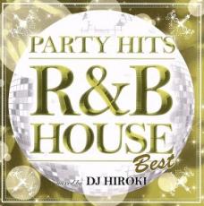 【バーゲンセール】【中古】CD▼PARTY HITS R&B HOUSE BEST Mixed by DJ HIROKI レンタル落ち
