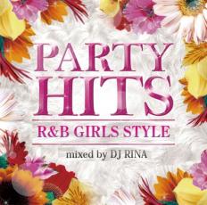 CD▼PARTY HITS R&B GIRLS STYLE Mixed by DJ RINA レンタル落ち