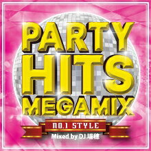 CD▼PARTY HITS MEGAMIX No.1 STYLE mixed by DJ 瑞穂 レンタル落ち