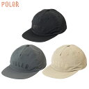 POLER ポーラー STATE NYLON CAP BLACK CHARCOAL BEIGE 251MCV0091 ブラック チャコール ベージュ キャップ ...
