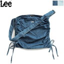 【2025SS新作】Lee リー ユニセックス ライトオンスデニム シャーリングバッグ ショルダーバッグ 斜め掛けバッグ SHIRRING BAG LA067...