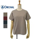 レディース　ORCIVAL　オーシバル　オーチバル　半袖　ボーダー　カットソー　Tシャツ　OR-C0068CPM