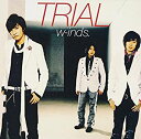 【CD部門閉鎖のため在庫品処分特価】PCCA-2275 w−inds./TRIAL【新品未開封】※注意事項をご確認の上ご注文下さい。