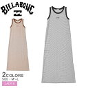 ビラボン STRIPED LONG ONEPIECE ワンピース レディース ブラック 黒 ブラウン 茶 BILLABONG BE01C351 ノースリーブワンピ ノースリーブワンピース スリット サイドスリット ノースリーブ ロング丈 ロングワンピース ロングワンピ 半袖