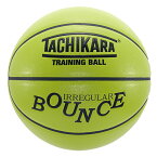 バスケットボール 7号 TACHIKARA タチカラ 合皮 TRAINING BALL IRREGULAR BOUNCE トレーニングボール イレギュラーバウンス TB-102