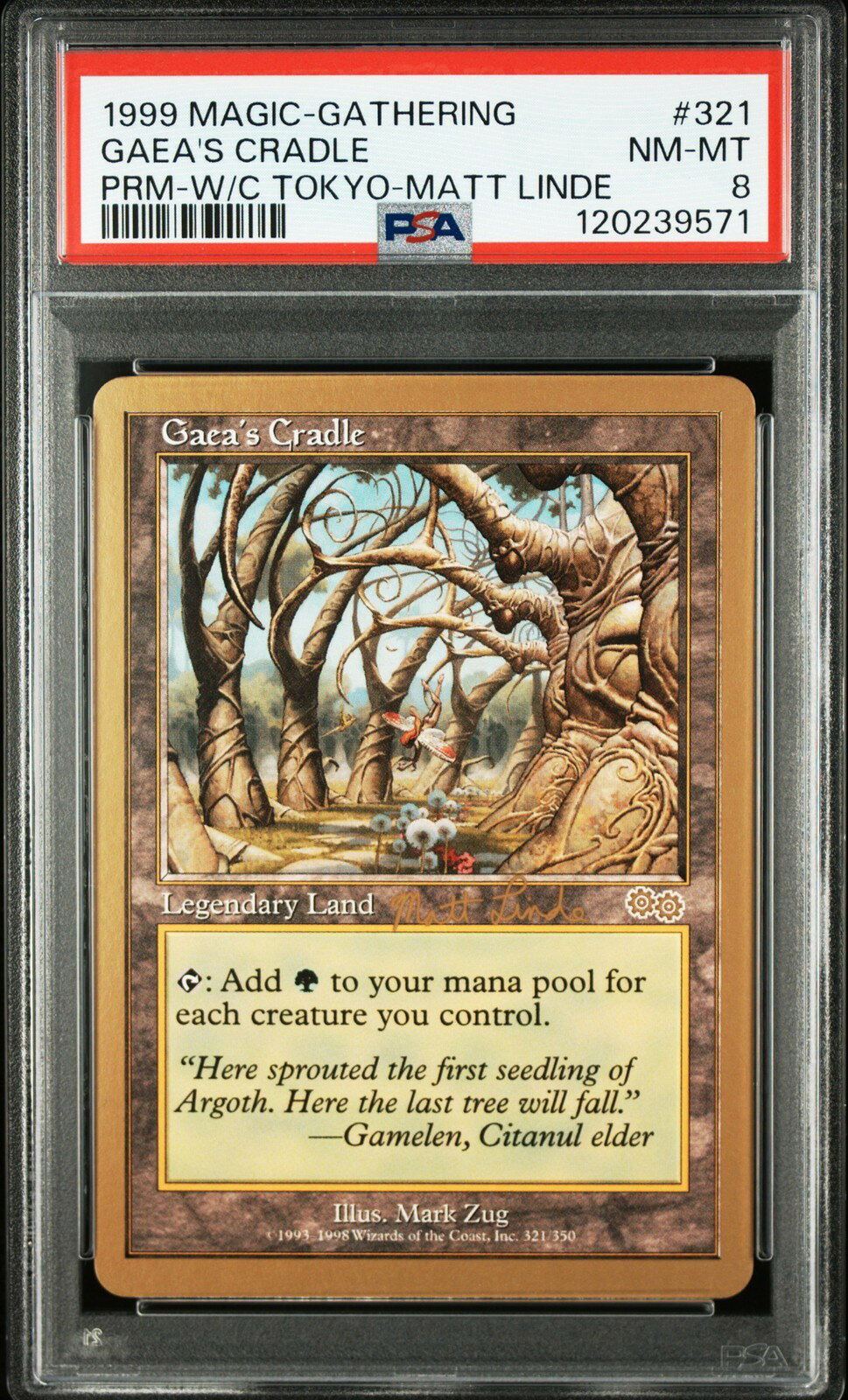MTG英語版 1999 World Championships Tokyo Decks Matt Linde Gaea's Cradle #321 PSA 8 鑑定済