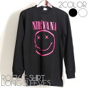 長袖 Nirvana ロング Tシャツ ニルヴァーナ ニルバーナ ロンT ロックTシャツ バンドTシャツ メンズ ユニセックス ロックT バンドT バンT ロゴ バンド ロゴT ダンス ミュージック ファッション ブラック ホワイト 黒 白 大きいサイズ コットン 綿 100% 春夏 夏物 おしゃれ